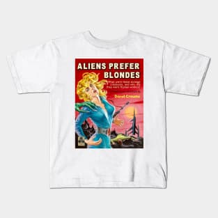 Aliens Prefer Blondes Kids T-Shirt